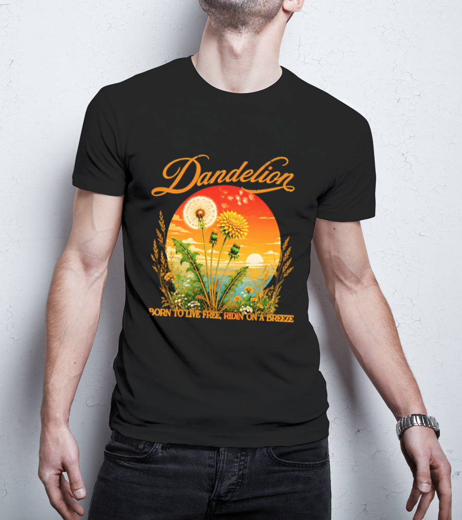 Dandelion Born To Live Free Ridin On A Breeze Sunset Nature Scene T-Shirt