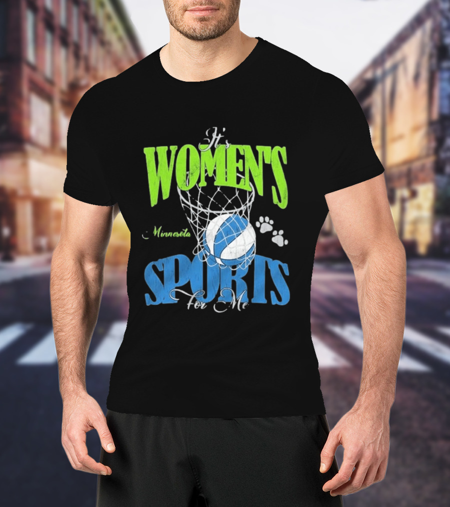 Minnesota Lynx It's Women's Sports For Me Basketball Paw Print T-Shirt