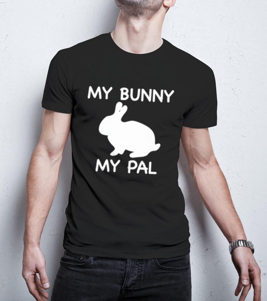 My Bunny My Pal Rabbit T-Shirt