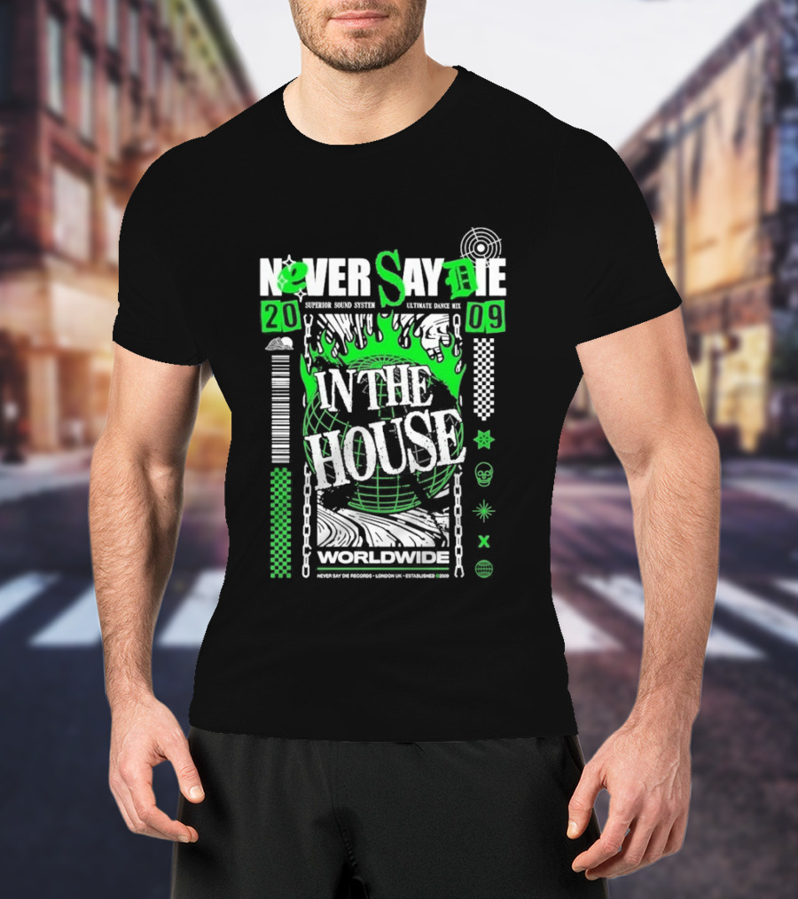 Never Say Die In The House 2009 Worldwide Green Flame Graffiti T-Shirt