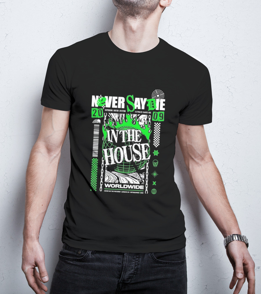 Never Say Die In The House 2009 Worldwide Green Flame Graffiti T-Shirt