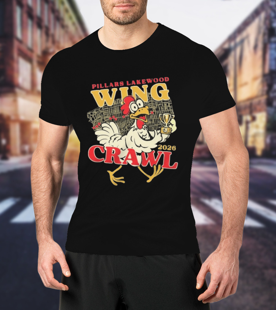 Pillars Lakewood Wing Crawl 2026 Trophy Chicken Holding Cup T-Shirt