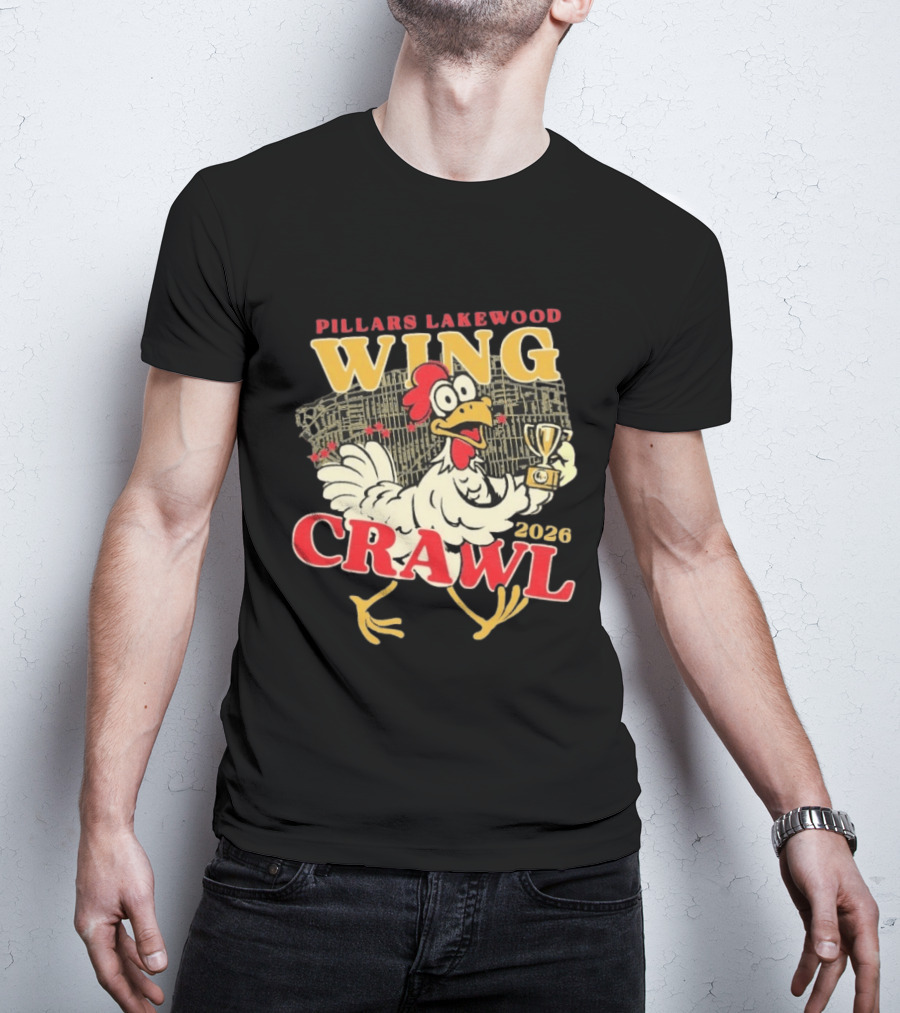Pillars Lakewood Wing Crawl 2026 Trophy Chicken Holding Cup T-Shirt