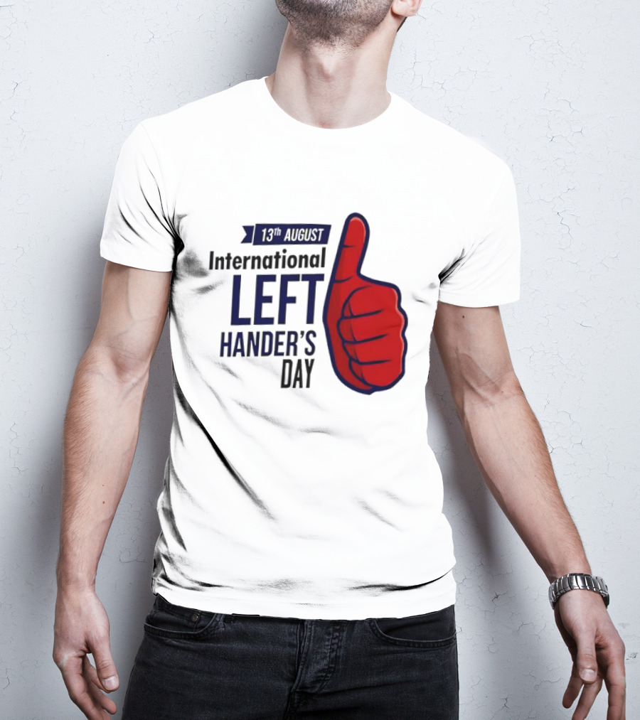 13th August International Left Hander's Day Red Thumbs Up T-Shirt