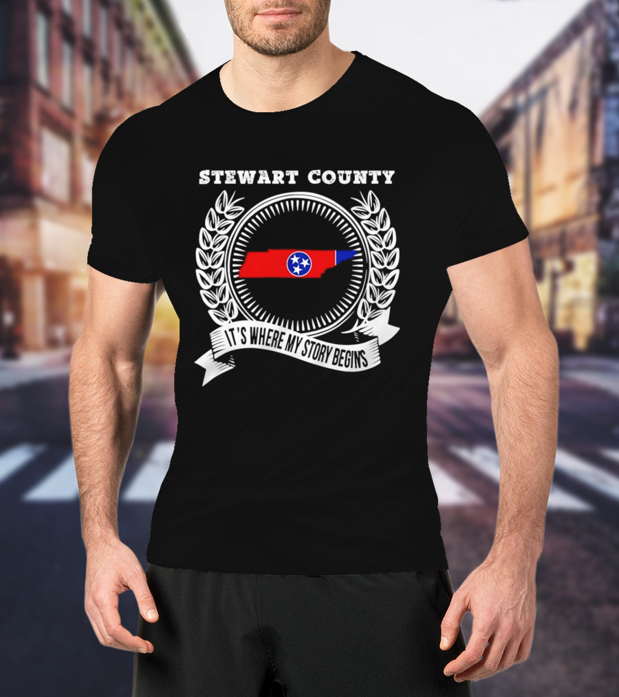 Stewart County Tennessee It's Where My Story Begins State Pride T-Shirt