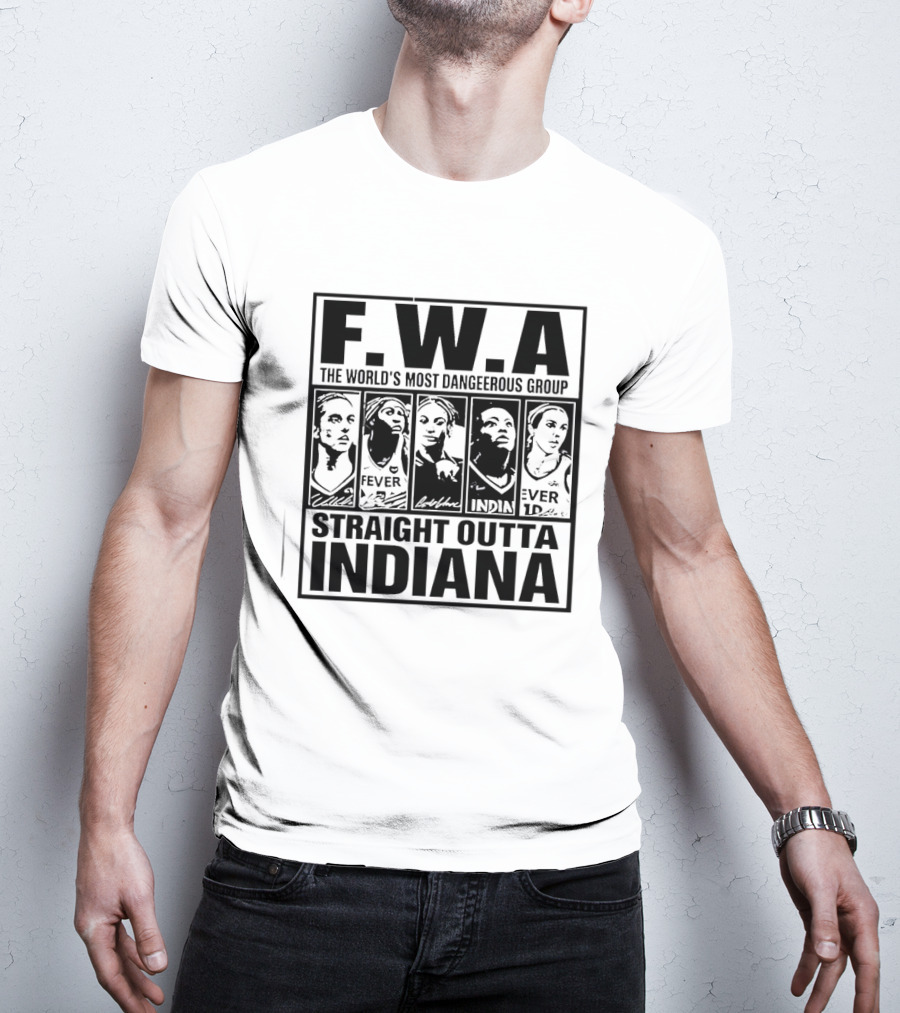 FWA Straight Outta Indiana Aliyah Boston Indiana Fever World's Most Dangerous Group 2026 T-Shirt