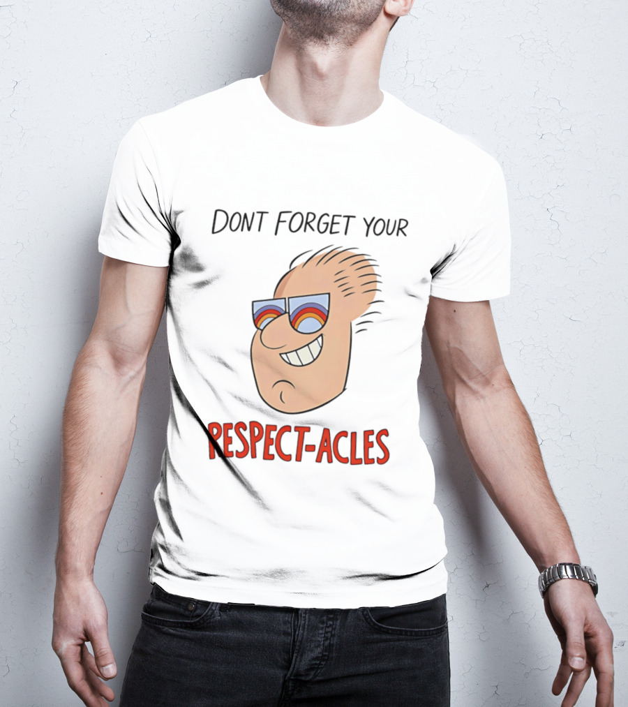 Dont Forget Your Respect Acles Retro Cartoon Sunglasses T-Shirt