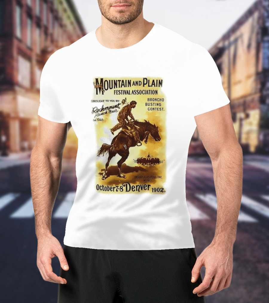 Mountain And Plain Festival Association Broncho Busting Contest Denver October 7 8 1902 Rockmount Ranch Wear 1946 T-Shirt