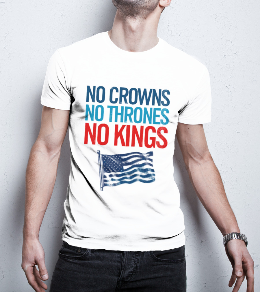 No Crowns No Thrones No Kings America Flag T-Shirt
