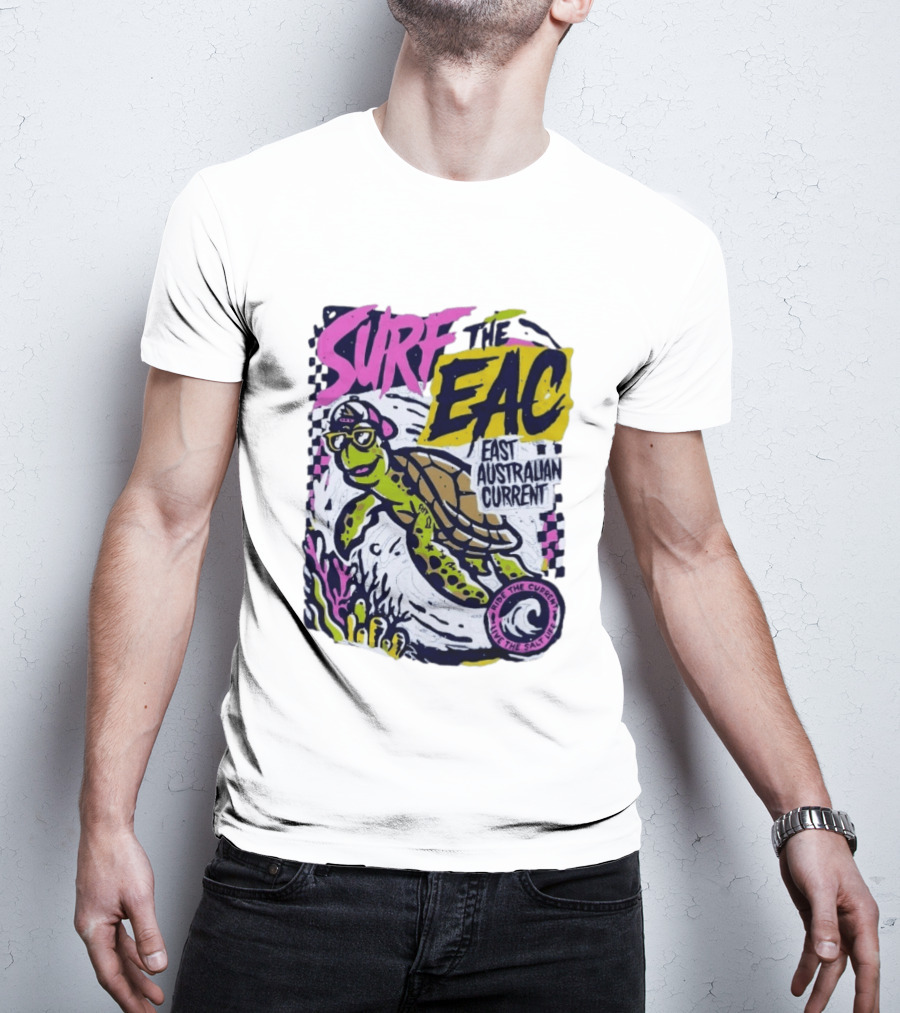 Surf The EAC East Australian Current Turtle Ride The Wave Feel The Salt Life T-Shirt