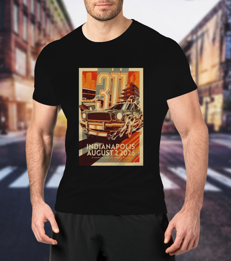 311 Indianapolis August 2 2026 Everwise Amphitheater With Classic Car T-Shirt