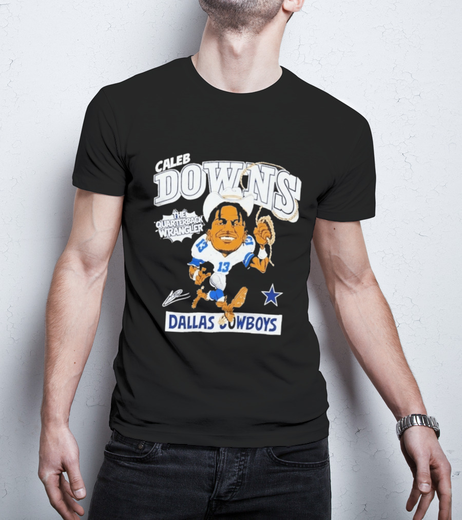 Caleb Downs The Quarterback Wrangler Dallas Cowboys 13 Star T-Shirt