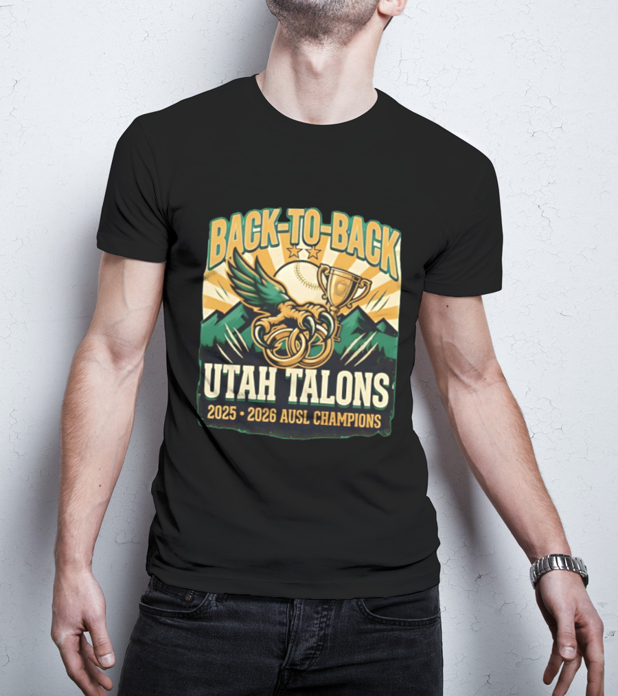 Back To Back Utah Talons 2025 2026 AUSL Champions T-Shirt
