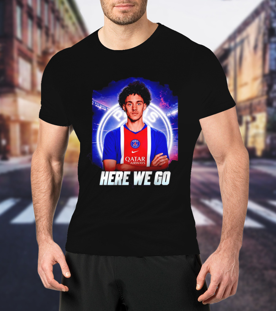 Maghnes Akliouche To Paris Saint Germain Here We Go T-Shirt