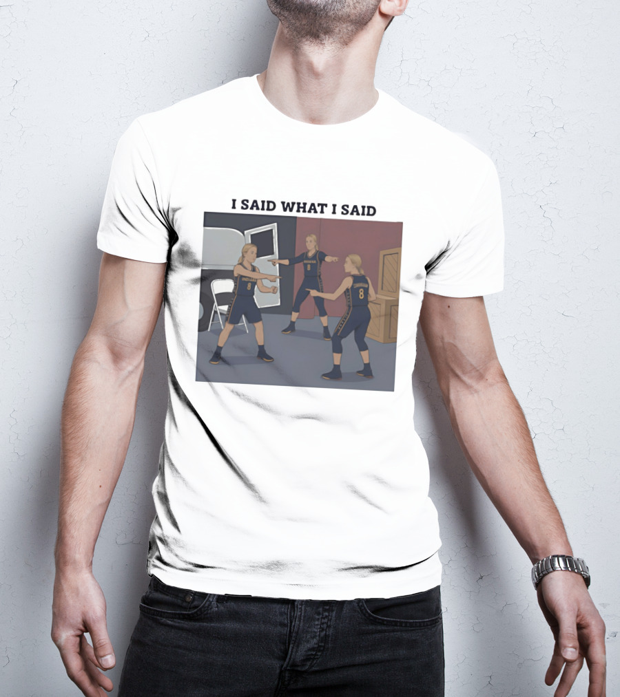Indiana Basketball I Said What I Said T-Shirt