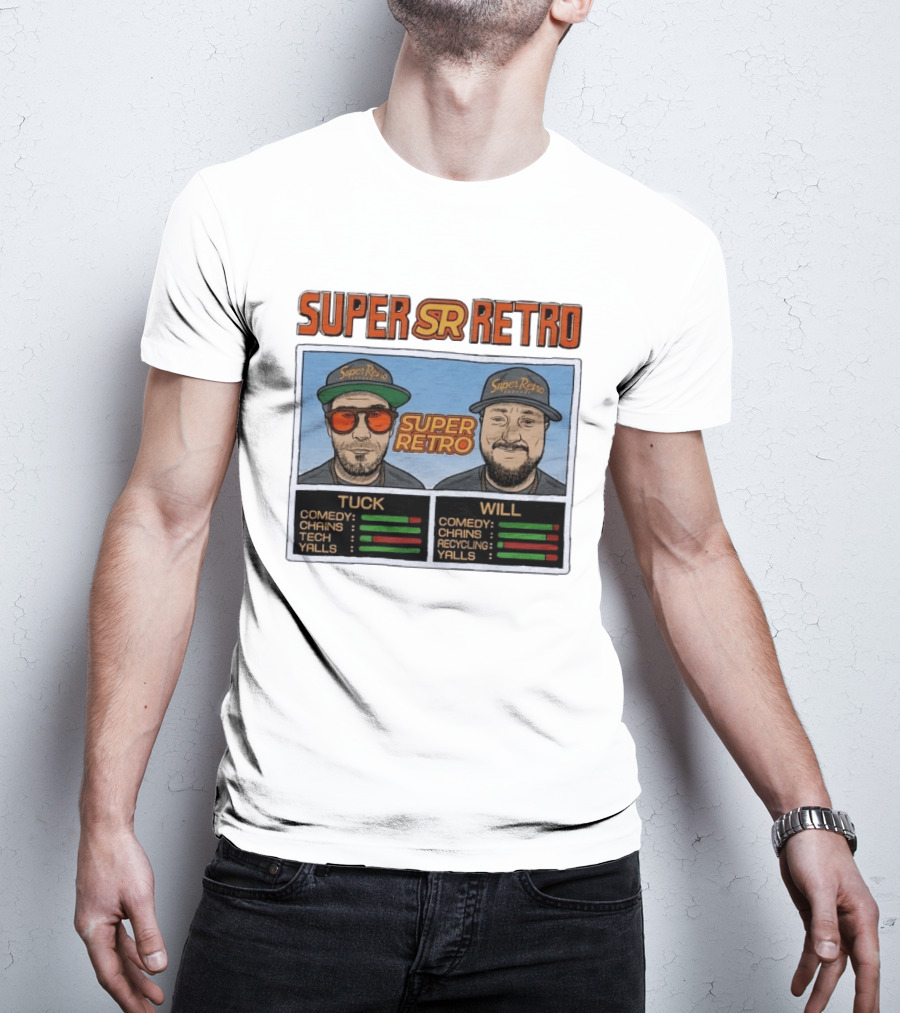Super Retro Podcast Tuck And Will Comedy Chains Tech Recycling Yalls T-Shirt