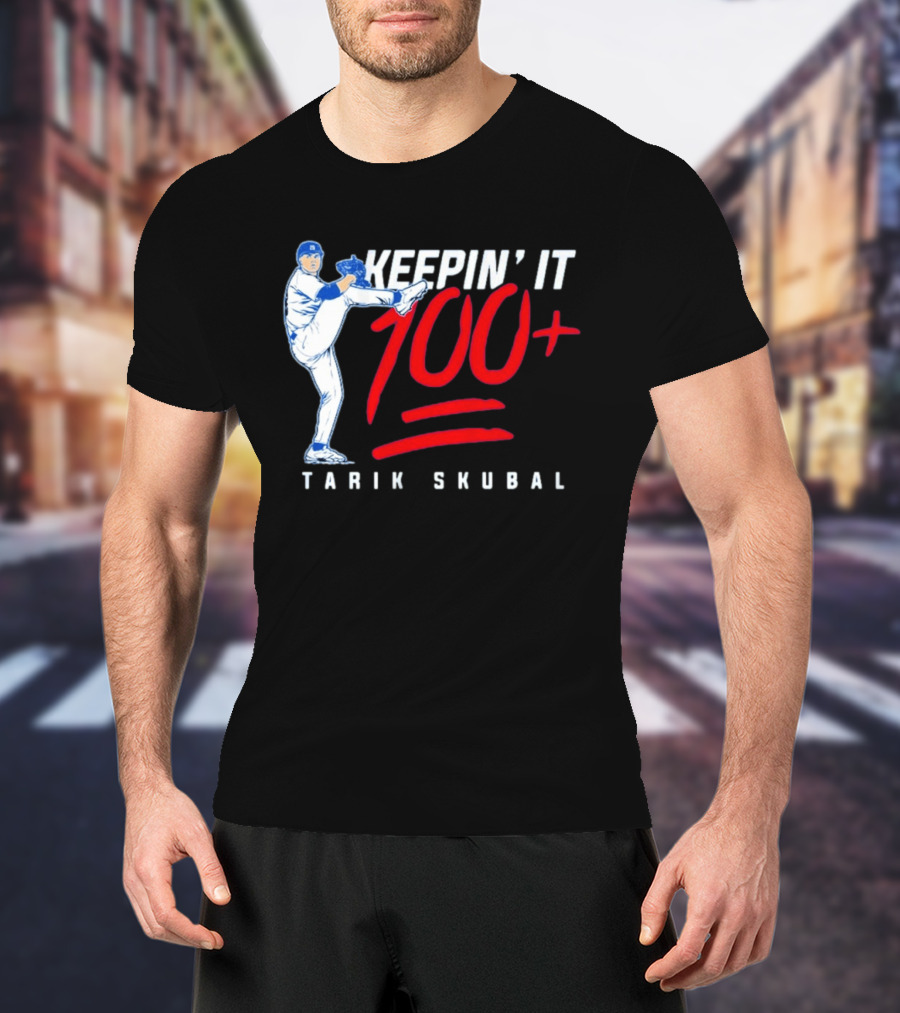Tarik Skubal Keepin' It 100+ Baseball Pitcher Los Angeles Dodgers T-Shirt
