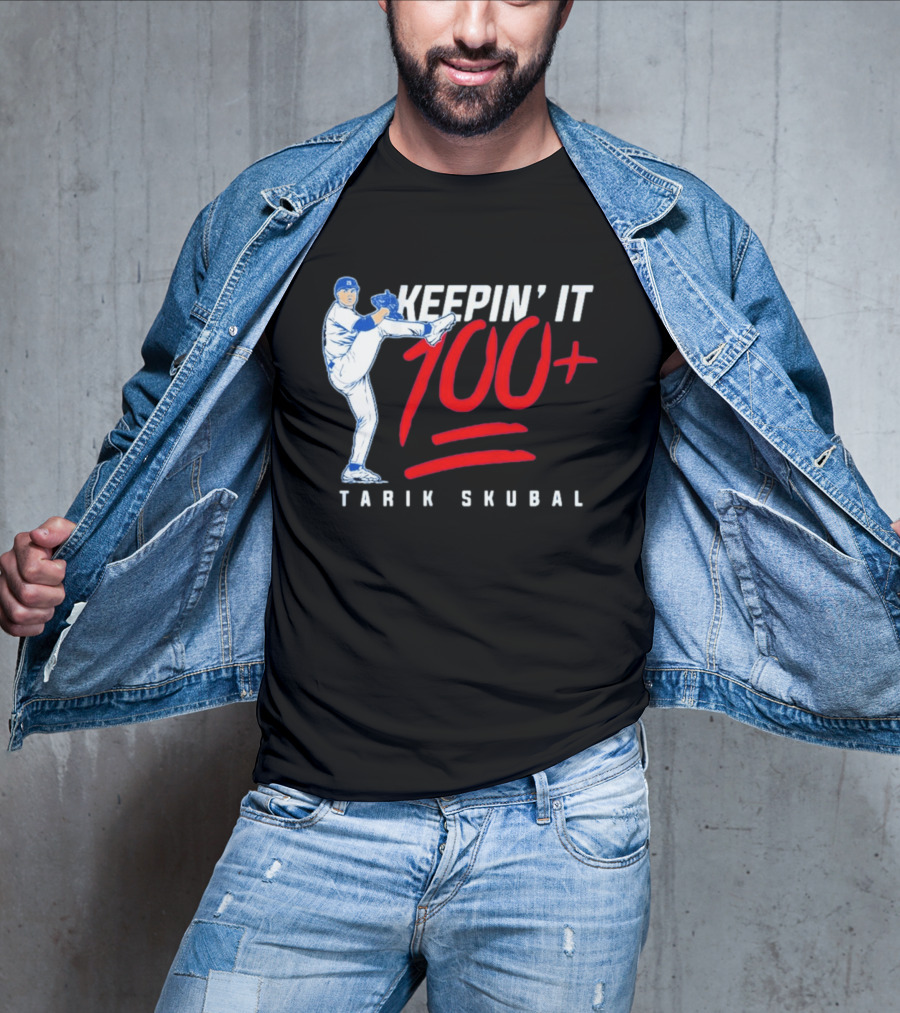 Tarik Skubal Keepin' It 100+ Baseball Pitcher Los Angeles Dodgers T-Shirt