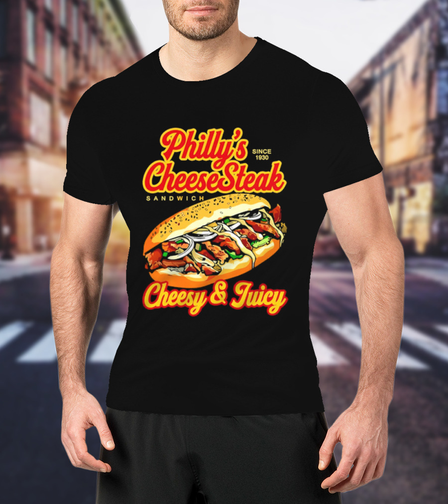 Philly's Cheesesteak Sandwich Cheesy & Juicy Since 1930 Classic Flavor Experience T-Shirt