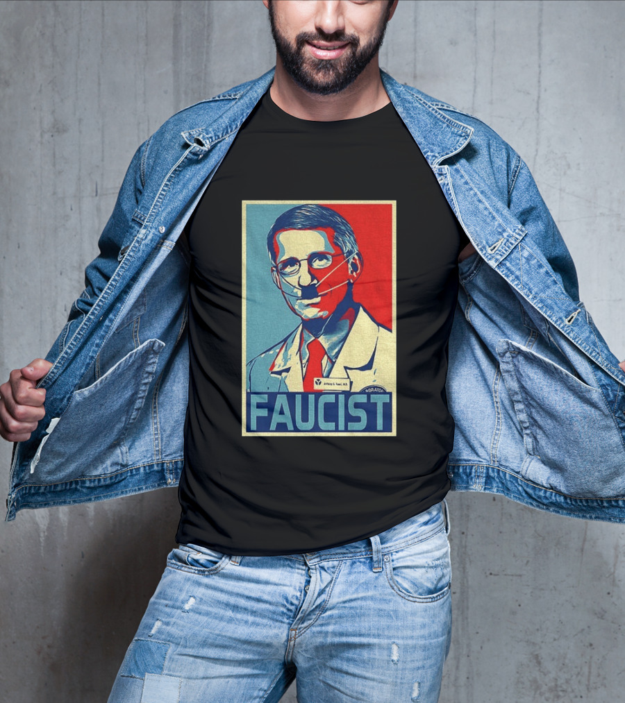 FAUCIST Dr Anthony S. Fauci M.D. Parody Hope T-Shirt