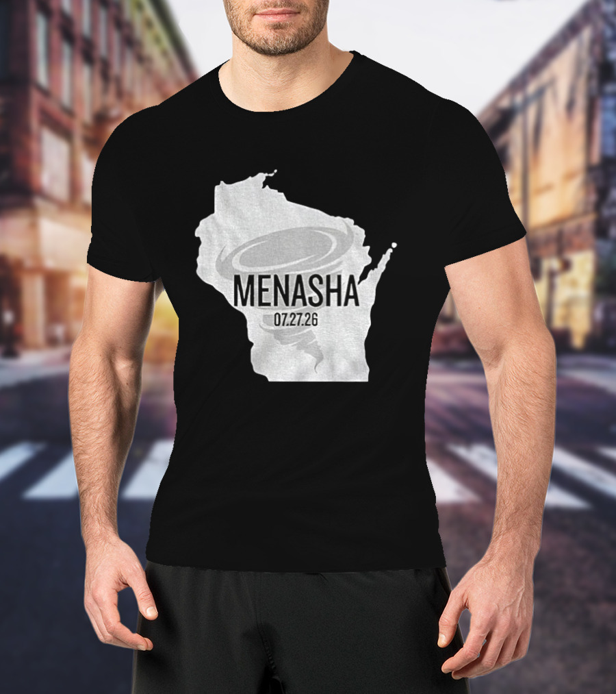 Tornado Menasha Strong Wisconsin 07 27 26 T-Shirt