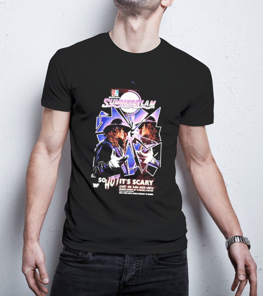 WWF SummerSlam The Undertaker So Hot It's Scary Live On Pay Per View T-Shirt