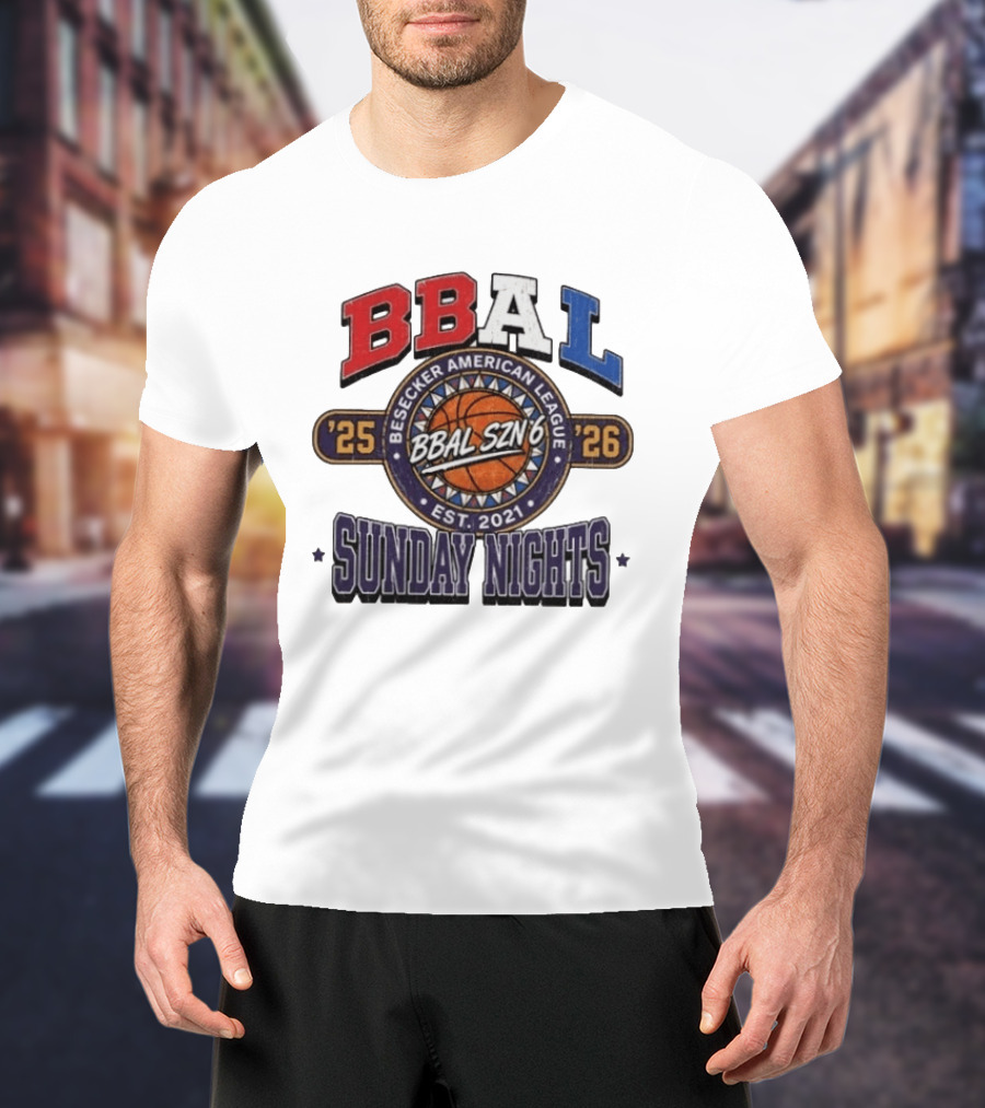 BBAL SZN 6 Besecker American League 2025 2026 Sunday Nights Est. 2021 T-Shirt