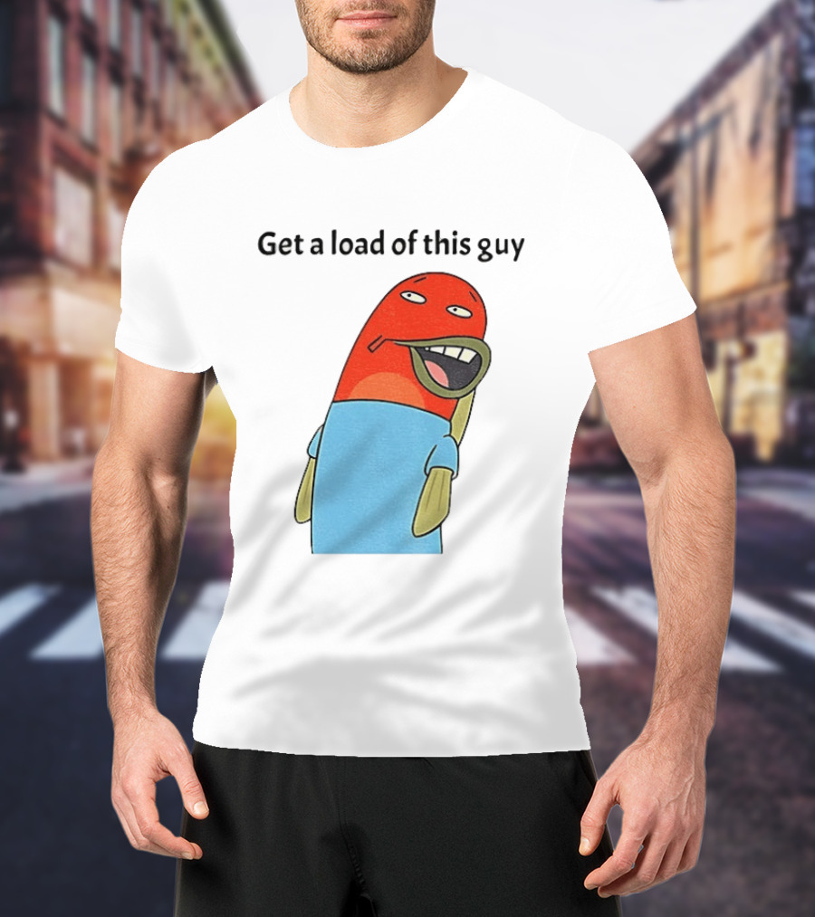 Get A Load Of This Guy Cartoon Quirky Character In Light Blue Outfit T-Shirt