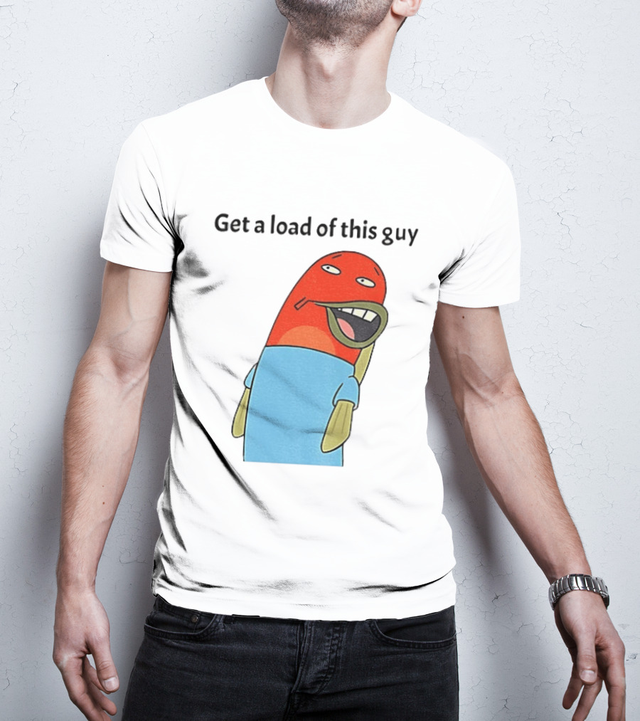Get A Load Of This Guy Cartoon Quirky Character In Light Blue Outfit T-Shirt