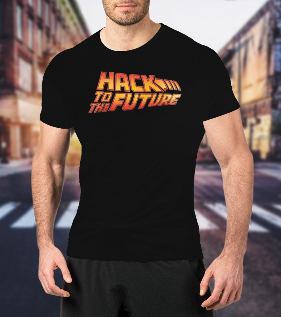 Hack To The Future Back To The Future T-Shirt