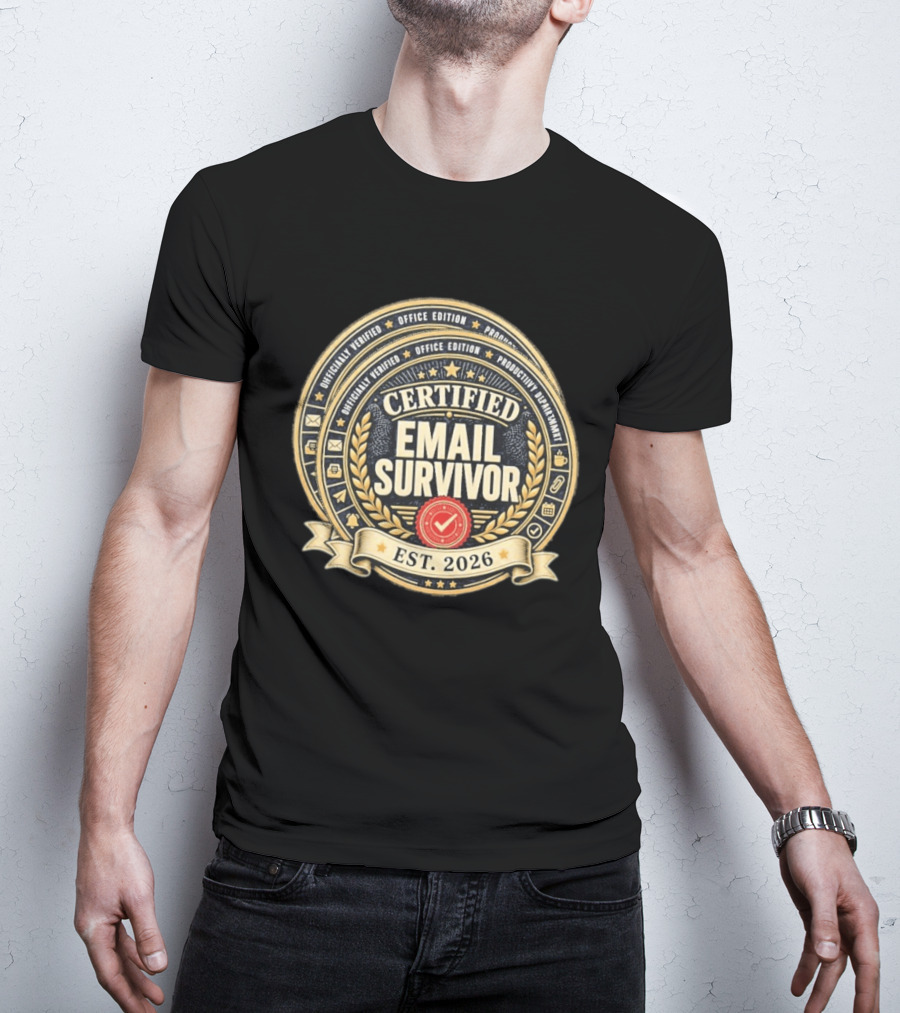 Certified Email Survivor Officially Verified Office Edition Productivity Paragon Est 2026 T-Shirt