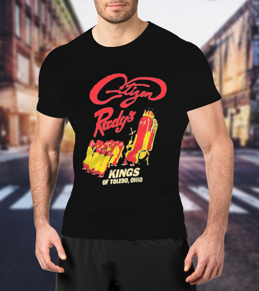 Citizen Rudy's Kings Of Toledo Ohio Hot Dogs T-Shirt