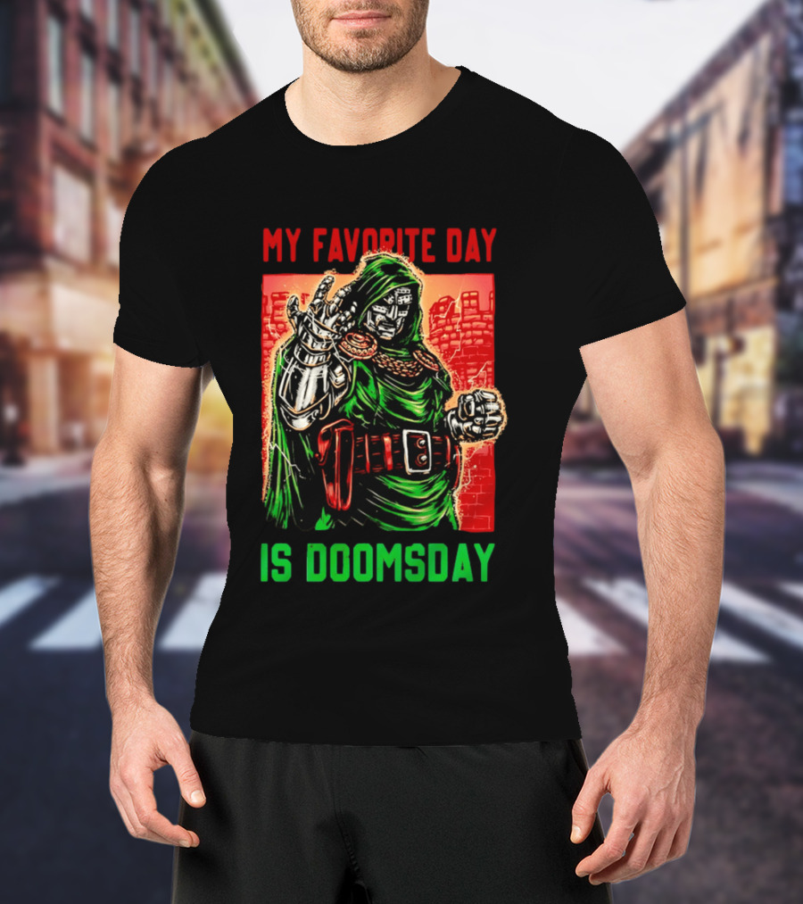 My Favorite Day Is Doomsday Doctor Doom Comic Villain Fans T-Shirt