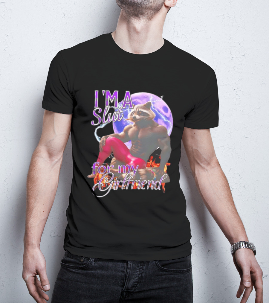 I'm A Slut For My Girlfriend Raccoon Muscular Character And Moon T-Shirt