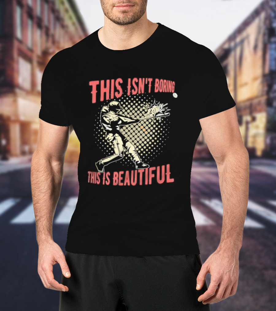 This Isn't Boring This Is Beautiful Baseball Batter Swinging Bat Comic Pow Halftone T-Shirt