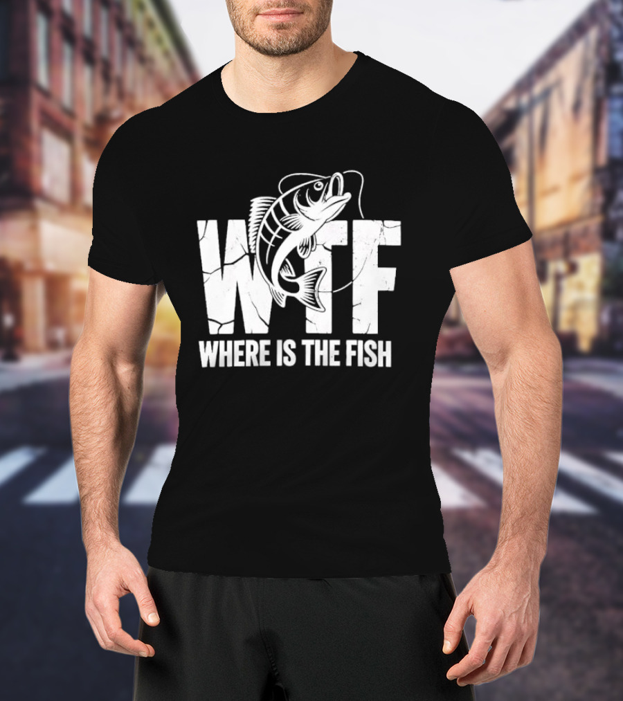WTF Where Is The Fish Jumping Bass Line Distressed Cracked Fishing Humor T-Shirt