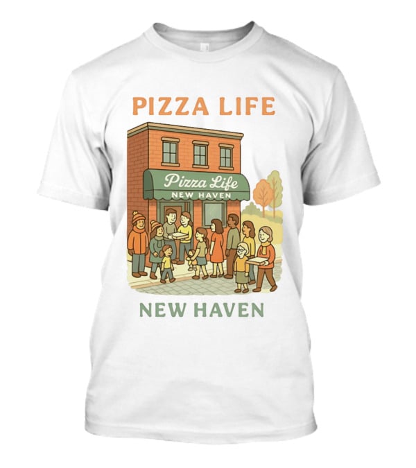 Pizza Life New Haven Family Gathering At Pizzeria T-Shirt