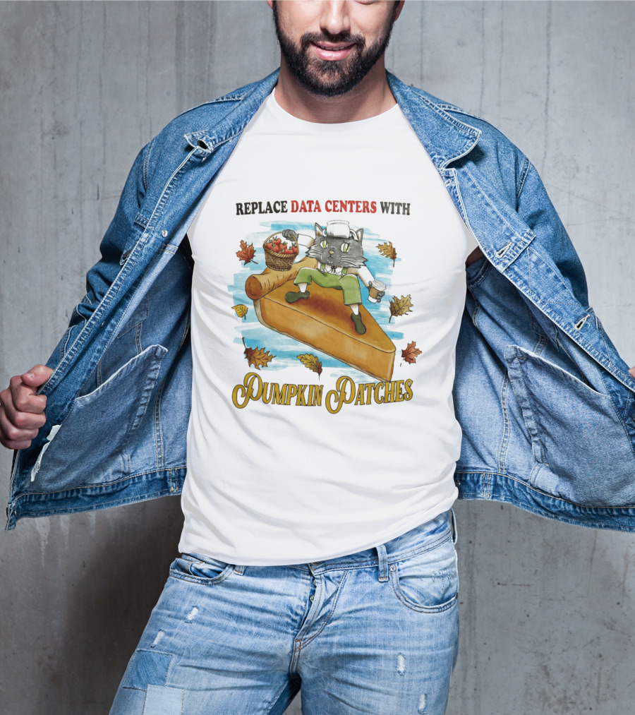 Replace Data Centers With Pumpkin Patches Cat On Pie With Coffee And Harvest Leaves T-Shirt