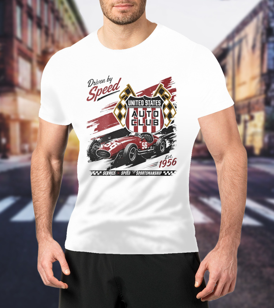 Driven By Speed United States Auto Club Est 1956 Service Speed Sportsmanship Racing Car T-Shirt