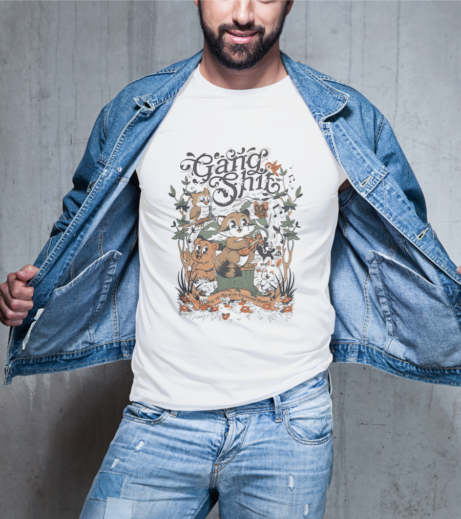 Gang Shit Stay TF Out Of The Enchanted Forest Forest Animals Whimsical Woodland Adventure T-Shirt