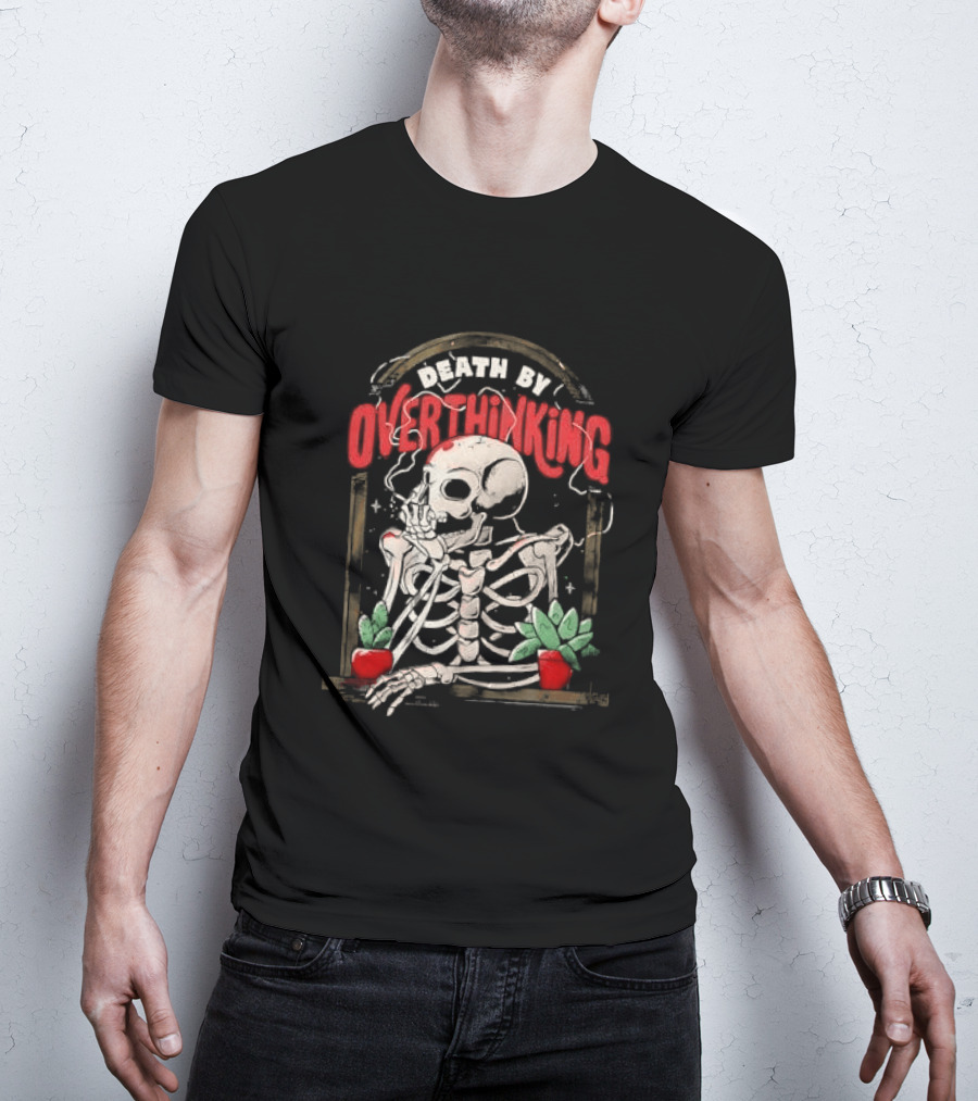 Death By Overthinking Skeleton Smoking With Potted Plants And Tombstone Frame T-Shirt