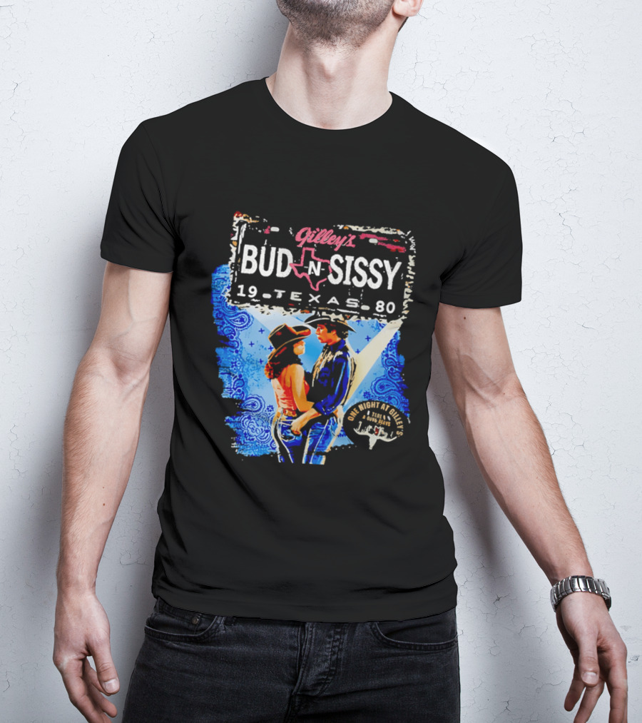 Gilley's Bud N Sissy 19 Texas 80 One Night At Gilley's T-Shirt
