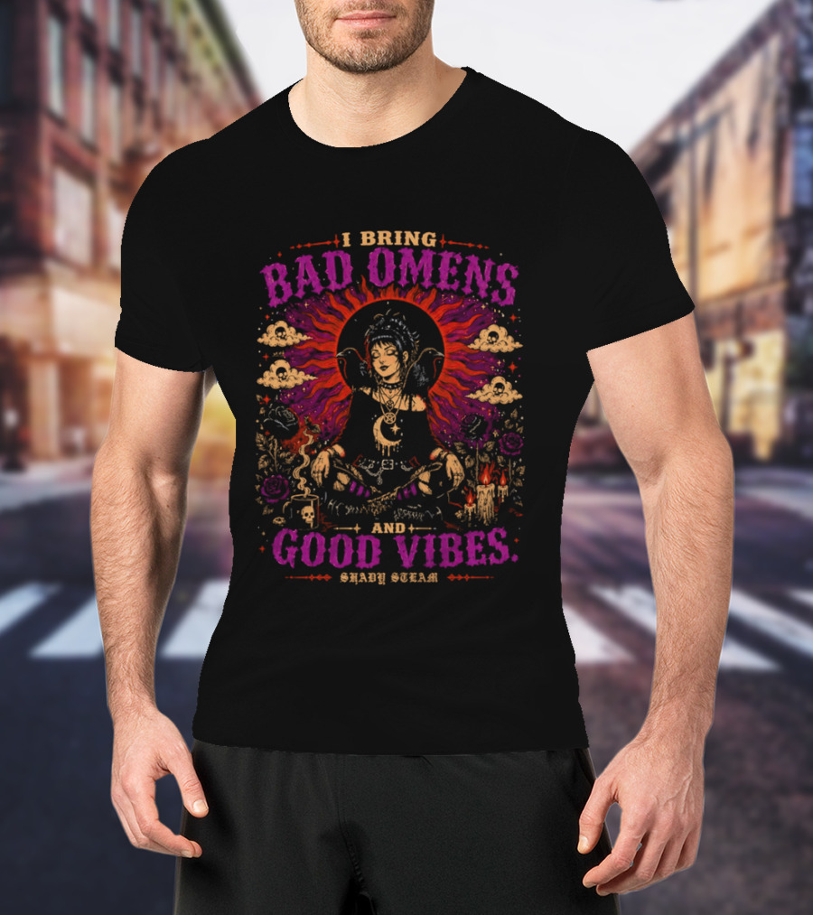 I Bring Bad Omens And Good Vibes Shady Steam Buddha Art Clouds Flowers Fire Asian Sunburst Fantasy T-Shirt