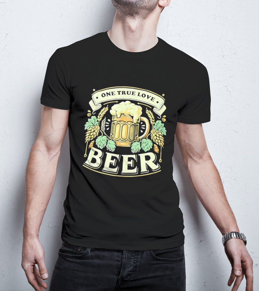 One True Love Beer Frothy Hop Cones Wheat Ears T-Shirt