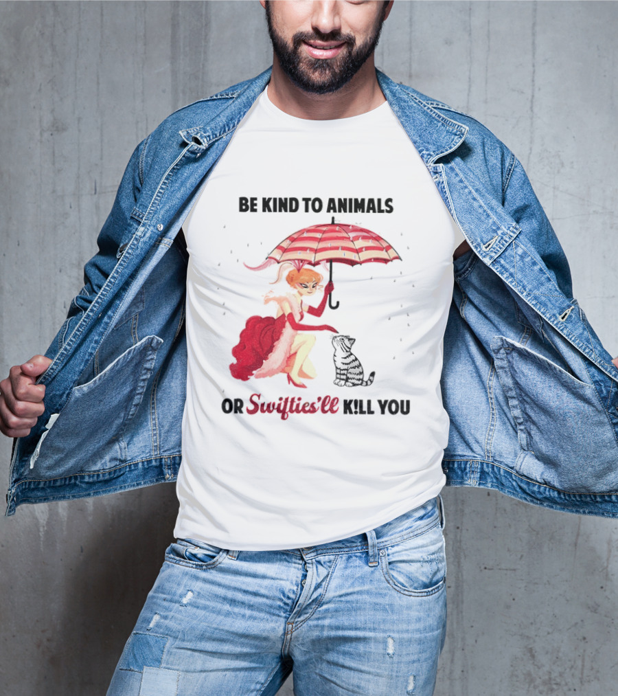 Be Kind To Animals Or Swifties'll Kill You Red Umbrella And Cat T-Shirt