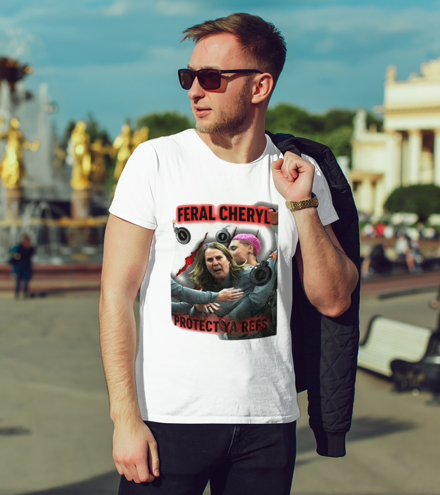 Feral Cheryl Protect Ya Refs Basketball T-Shirt