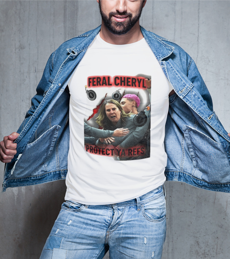 Feral Cheryl Protect Ya Refs Basketball T-Shirt