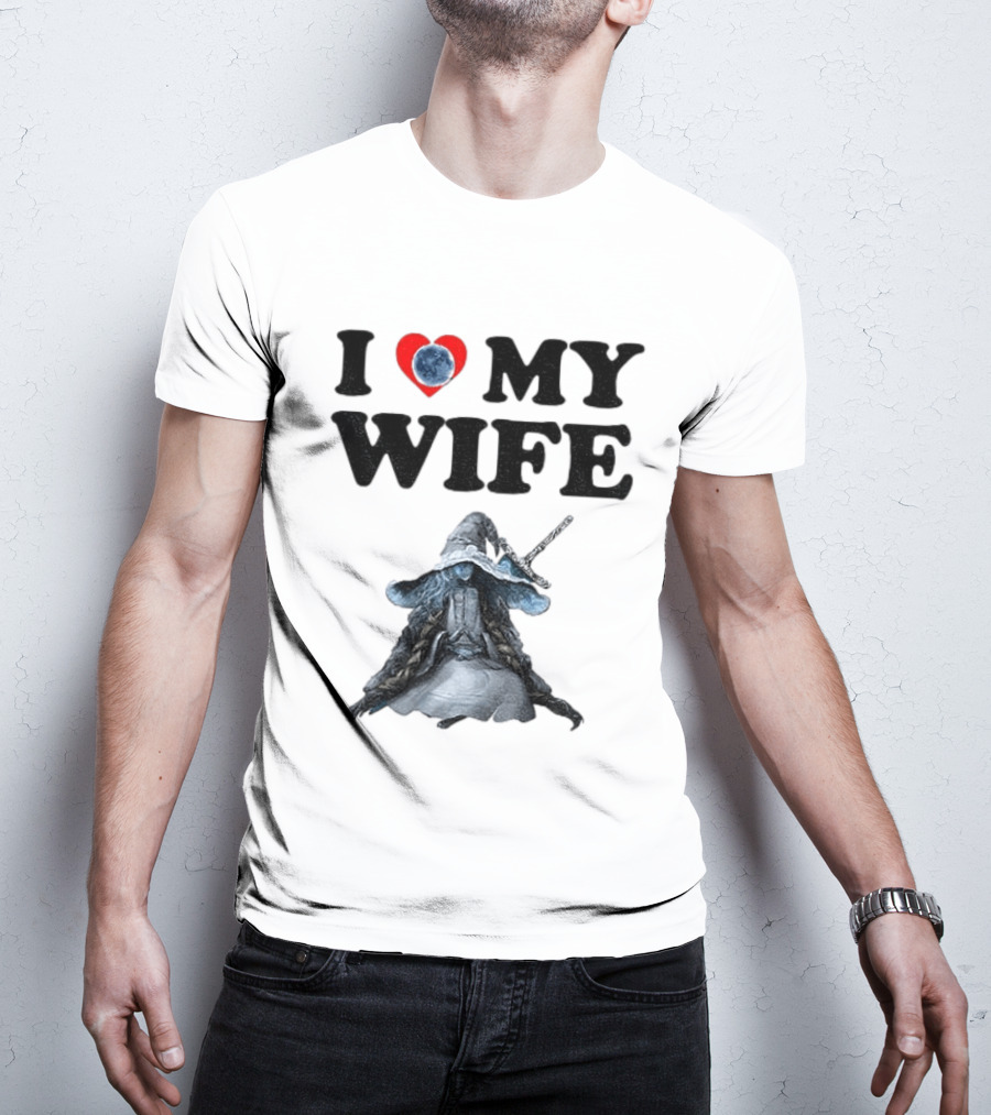 I Love My Wife Ranni Anime Lover T-Shirt