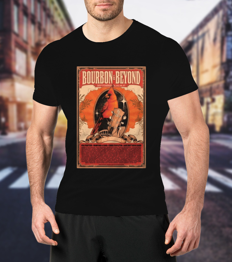 Bourbon & Beyond September 24 25 26 27 Louisville Kentucky Foo Fighters Mumford & Sons Chris Stapleton Dave Matthews Band T-Shirt