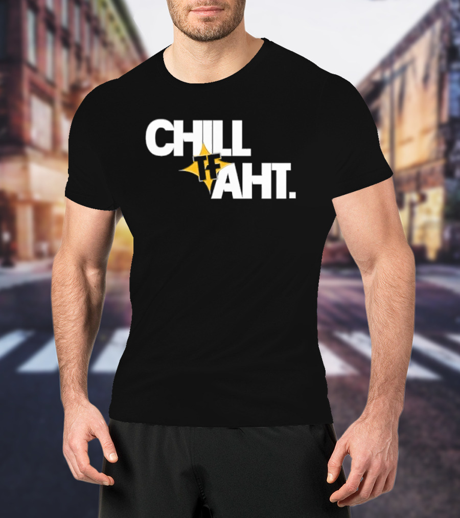Chill Tf Aht 3D Block Lettering Yellow Pointed Star T-Shirt